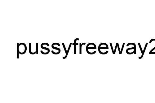pussyfreeway2be