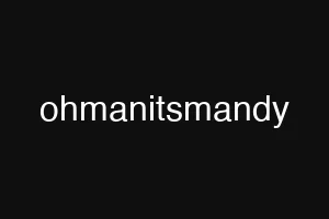 ohmanitsmandy