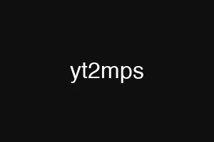 yt2mps