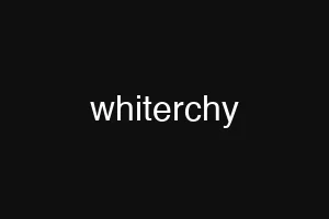 whiterchy