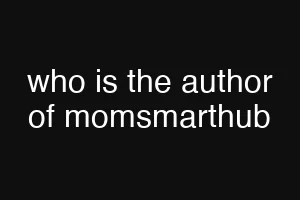 who is the author of momsmarthub